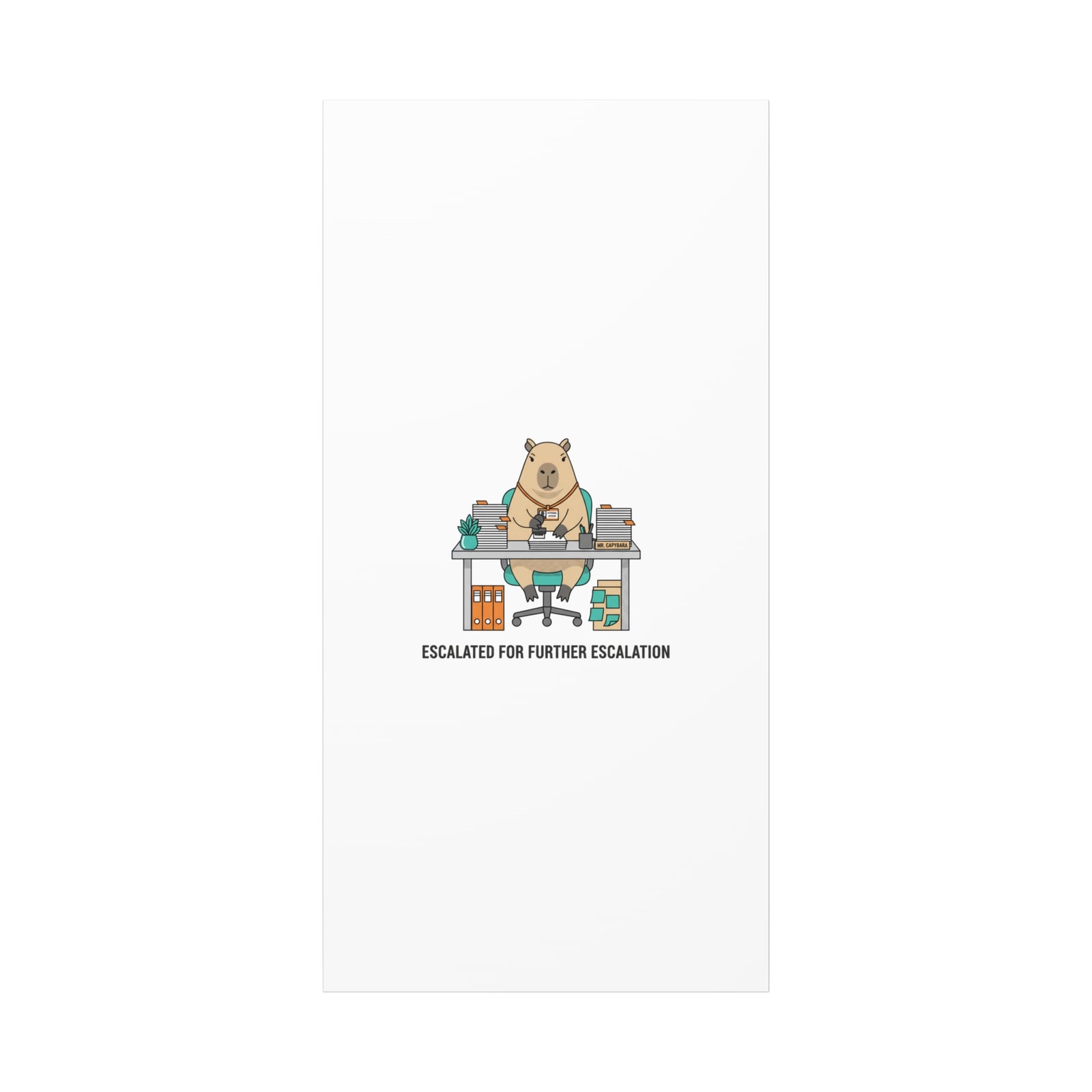 Escalated for Further Escalation Canvas | Unhinged Animal Bureaucracy, Office Animal Illustration