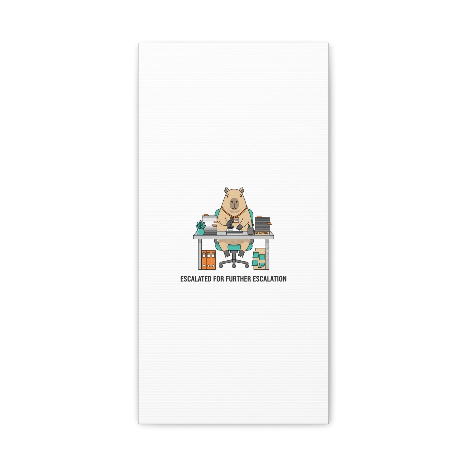 Escalated for Further Escalation Canvas | Unhinged Animal Bureaucracy, Office Animal Illustration
