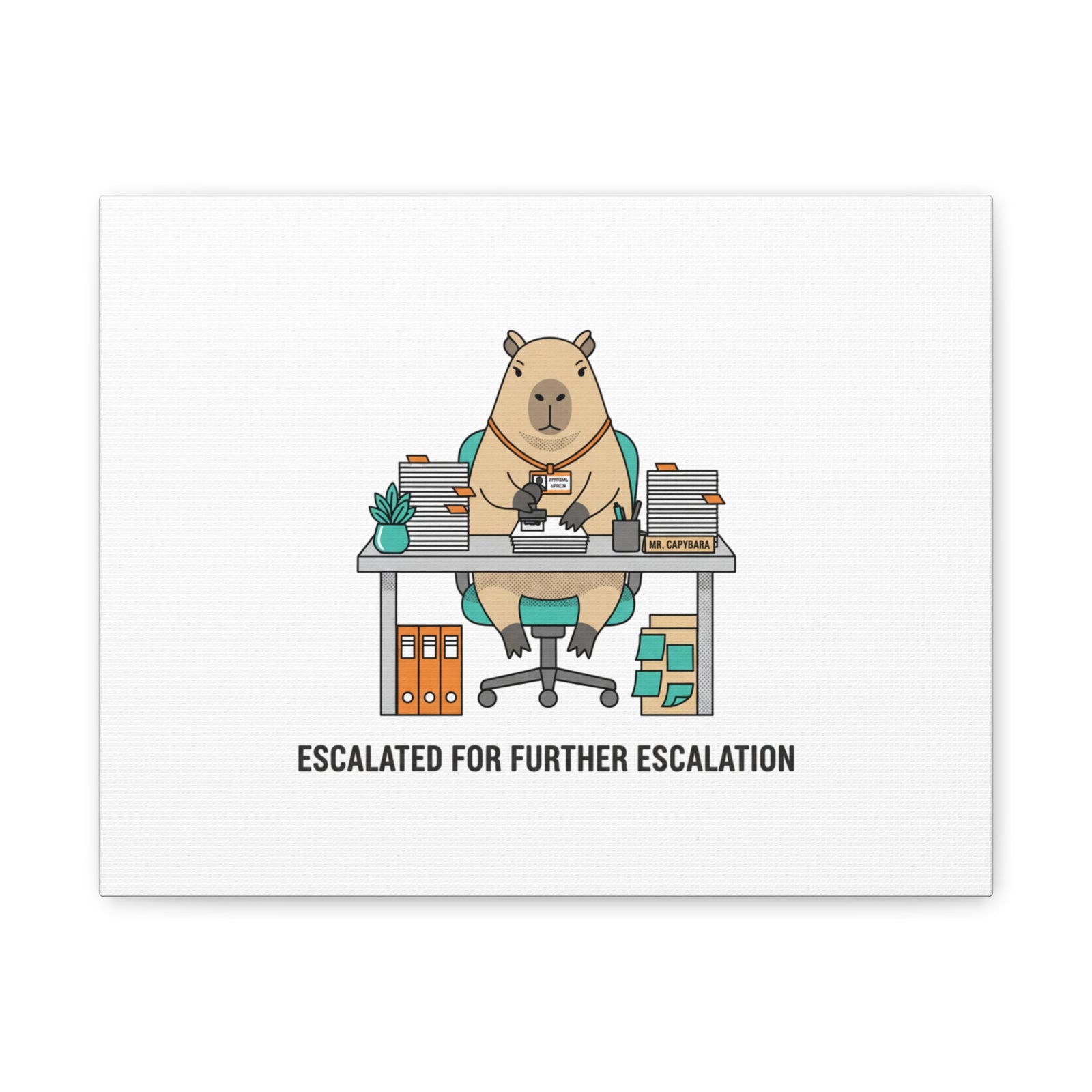 Escalated for Further Escalation Canvas | Unhinged Animal Bureaucracy, Office Animal Illustration
