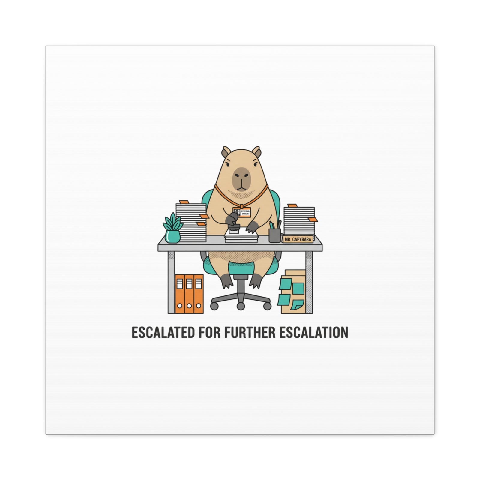 Escalated for Further Escalation Canvas | Unhinged Animal Bureaucracy, Office Animal Illustration