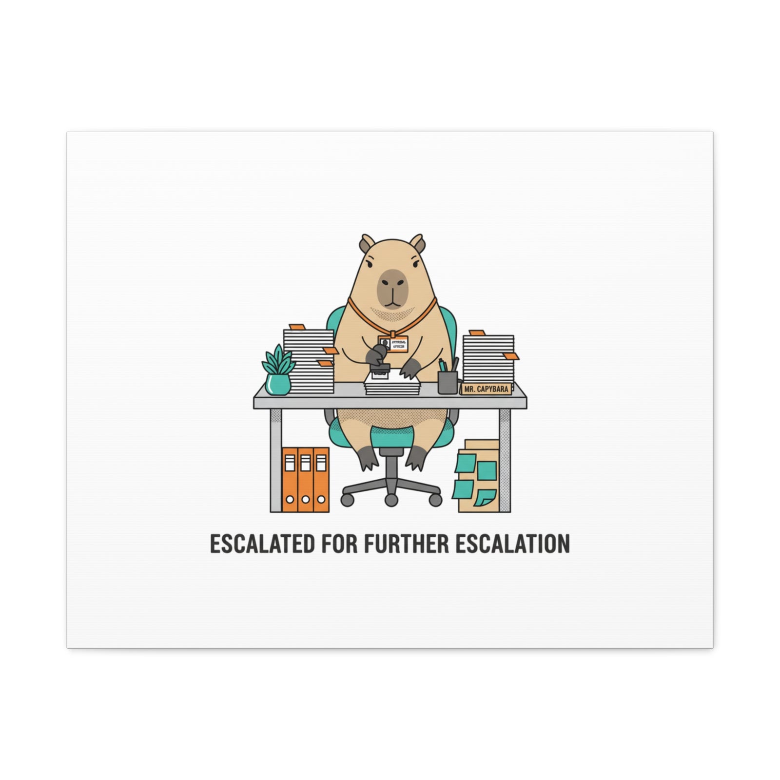 Escalated for Further Escalation Canvas | Unhinged Animal Bureaucracy, Office Animal Illustration