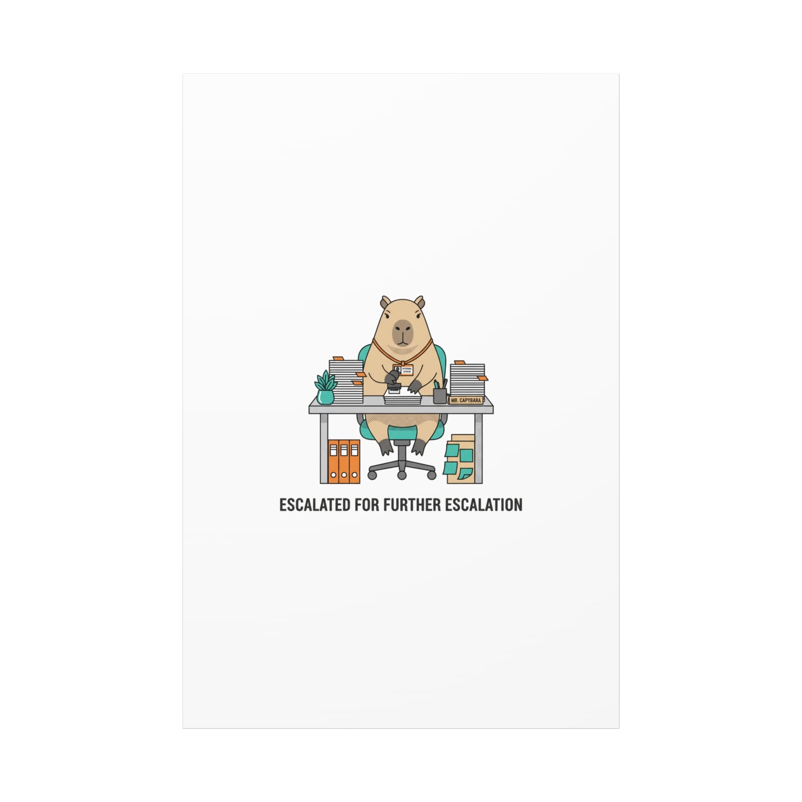 Escalated for Further Escalation Canvas | Unhinged Animal Bureaucracy, Office Animal Illustration