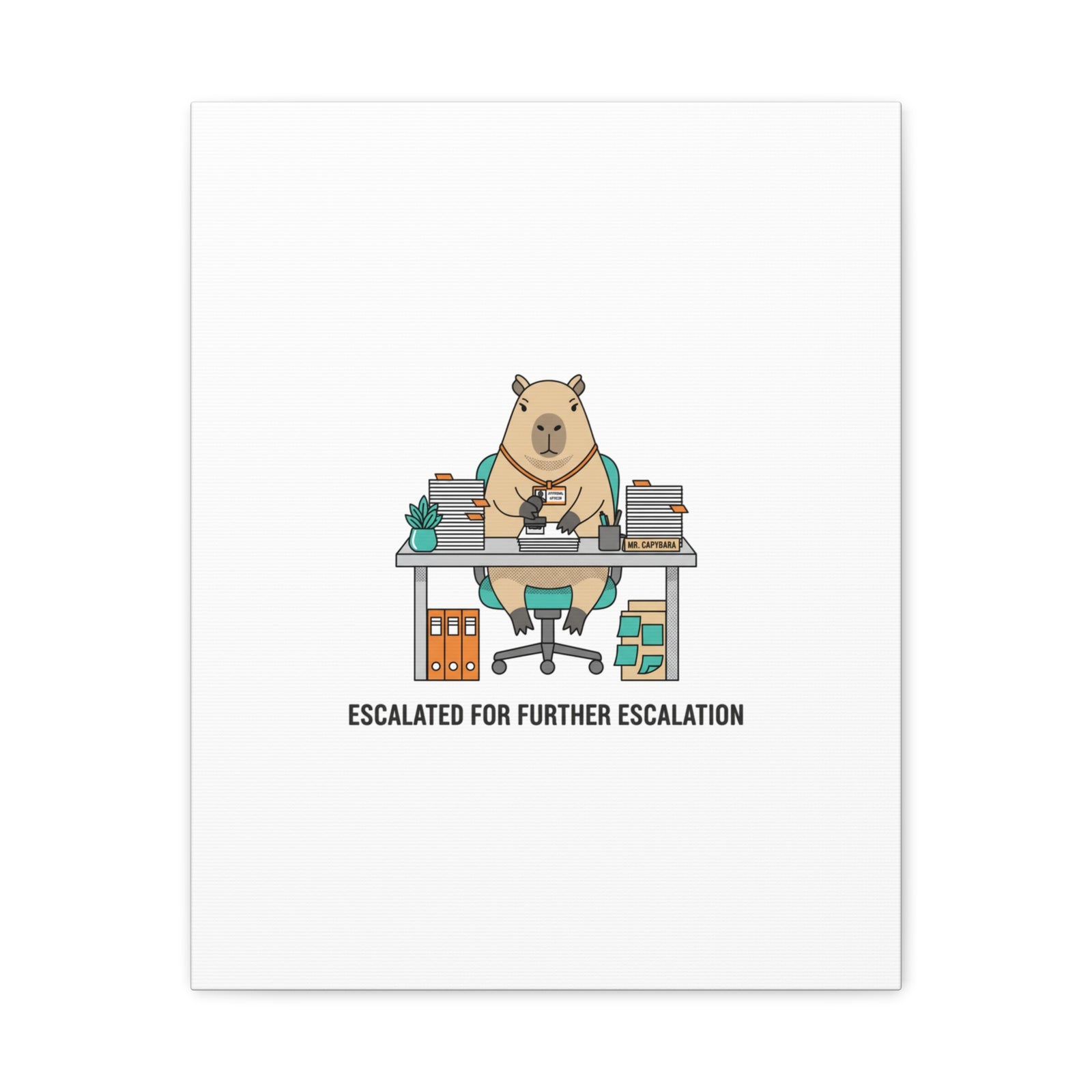 Escalated for Further Escalation Canvas | Unhinged Animal Bureaucracy, Office Animal Illustration