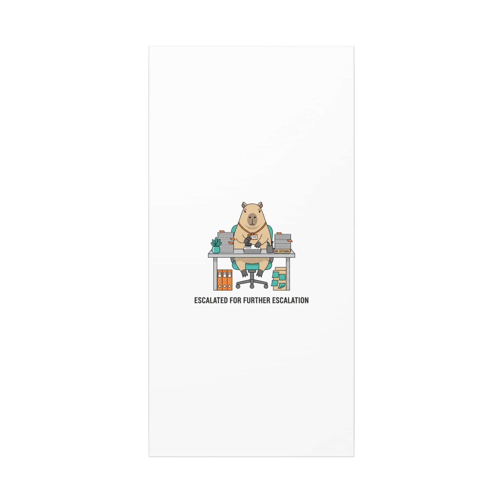 Escalated for Further Escalation Canvas | Unhinged Animal Bureaucracy, Office Animal Illustration