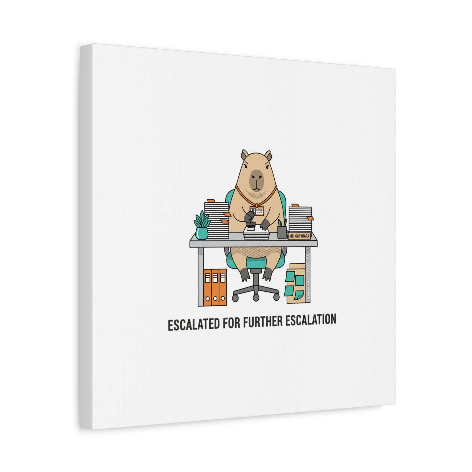 Escalated for Further Escalation Canvas | Unhinged Animal Bureaucracy, Office Animal Illustration