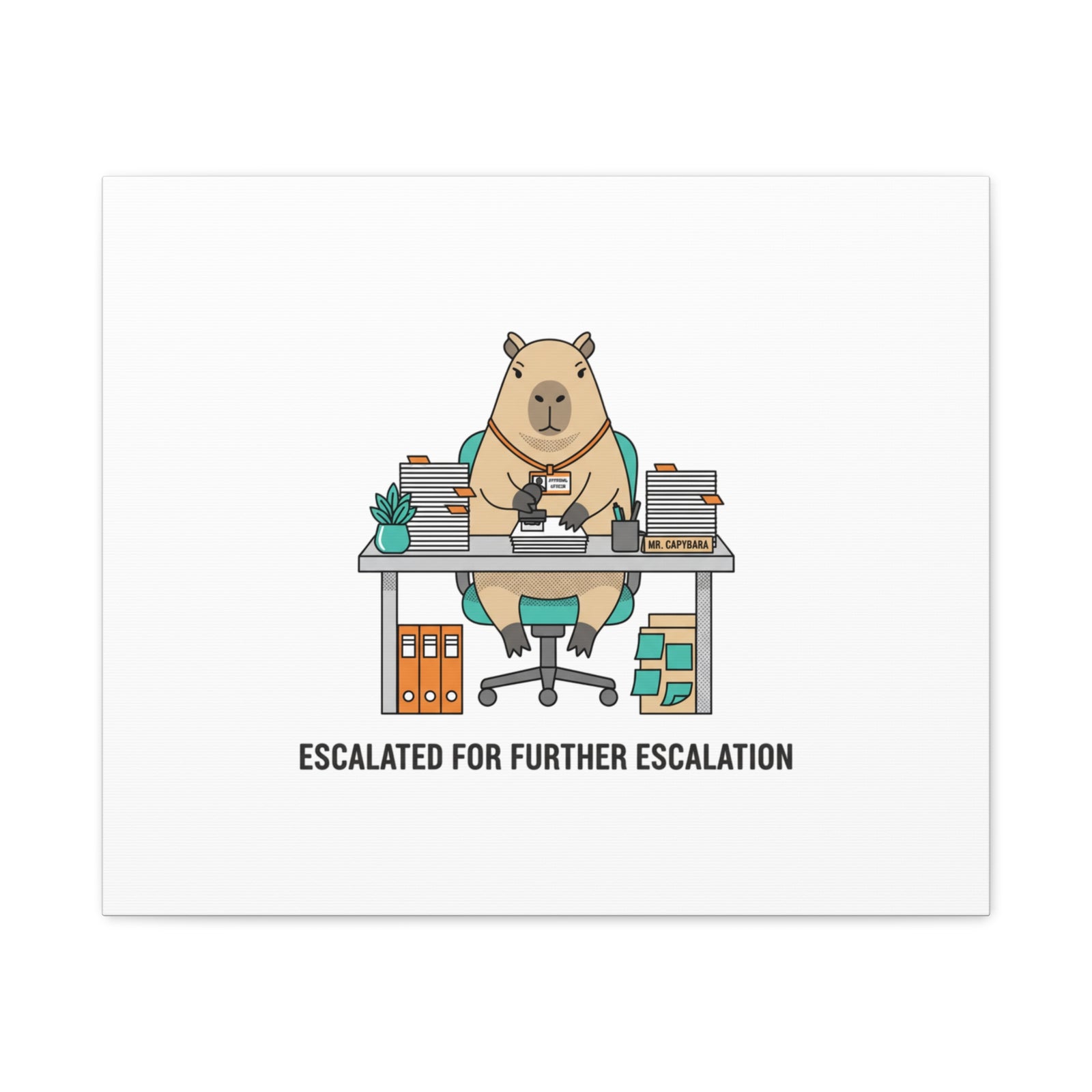 Escalated for Further Escalation Canvas | Unhinged Animal Bureaucracy, Office Animal Illustration