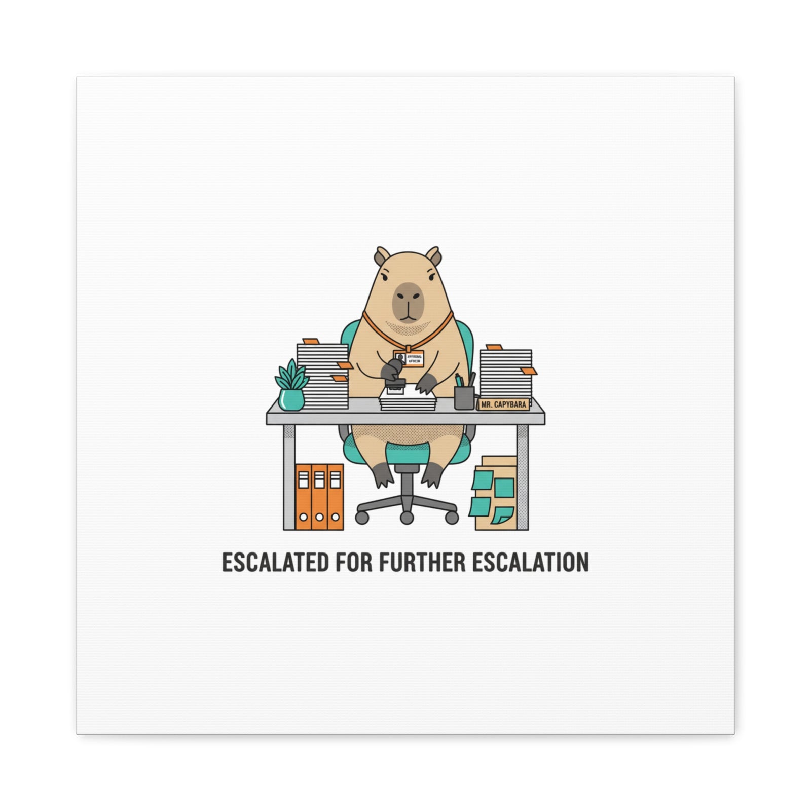 Escalated for Further Escalation Canvas | Unhinged Animal Bureaucracy, Office Animal Illustration