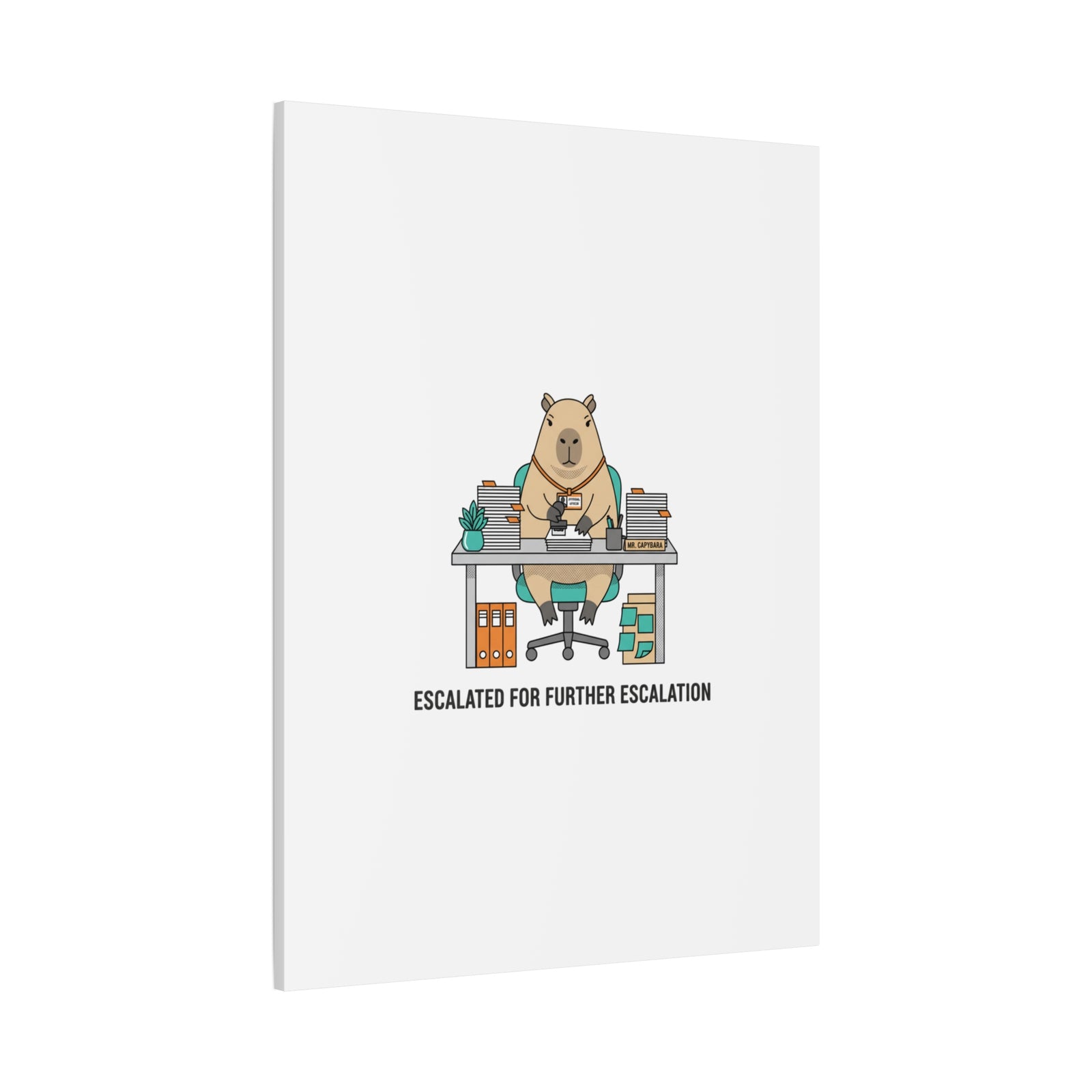 Escalated for Further Escalation Canvas | Unhinged Animal Bureaucracy, Office Animal Illustration