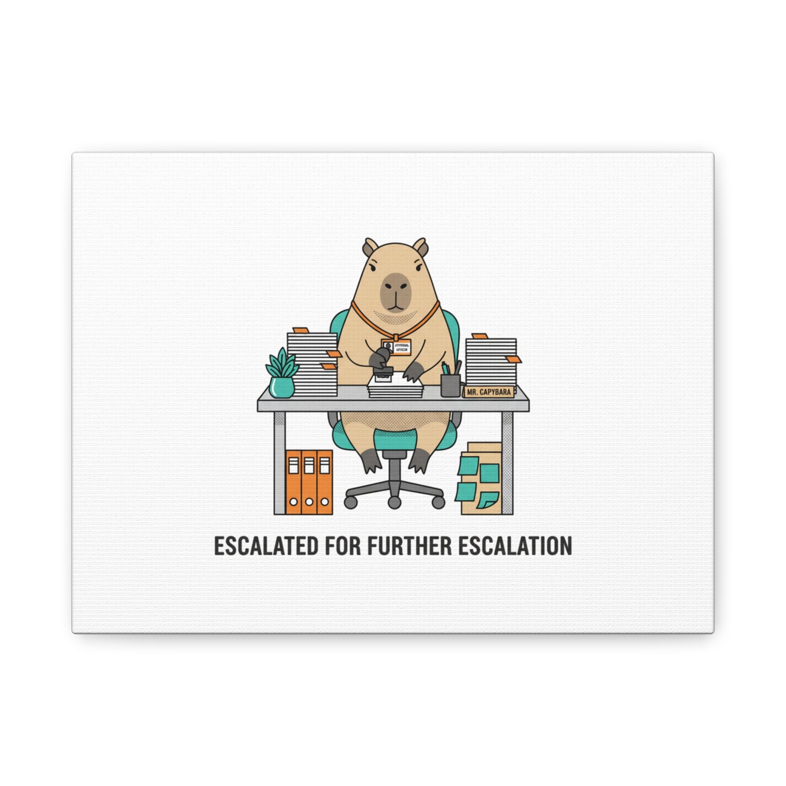 Escalated for Further Escalation Canvas | Unhinged Animal Bureaucracy, Office Animal Illustration