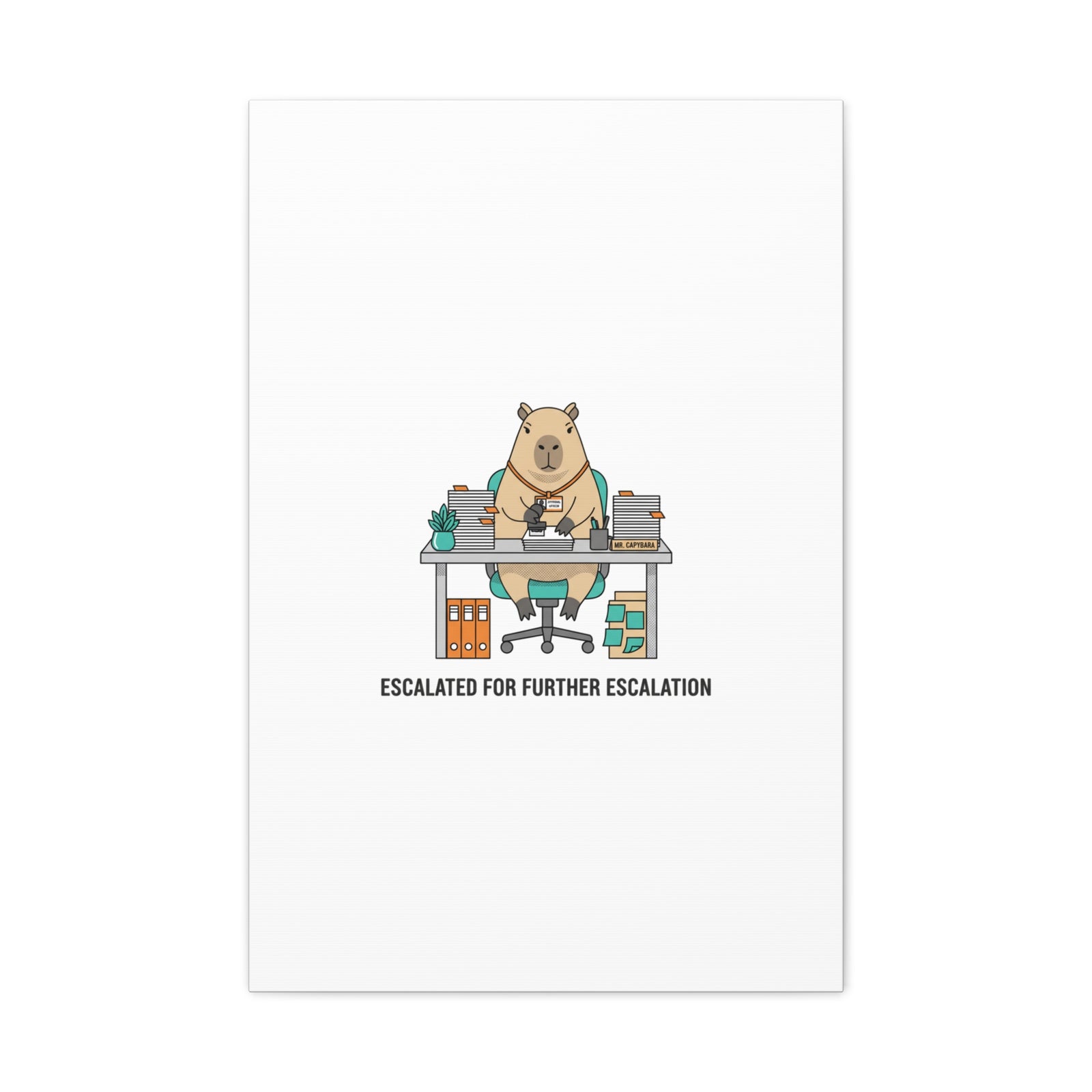 Escalated for Further Escalation Canvas | Unhinged Animal Bureaucracy, Office Animal Illustration