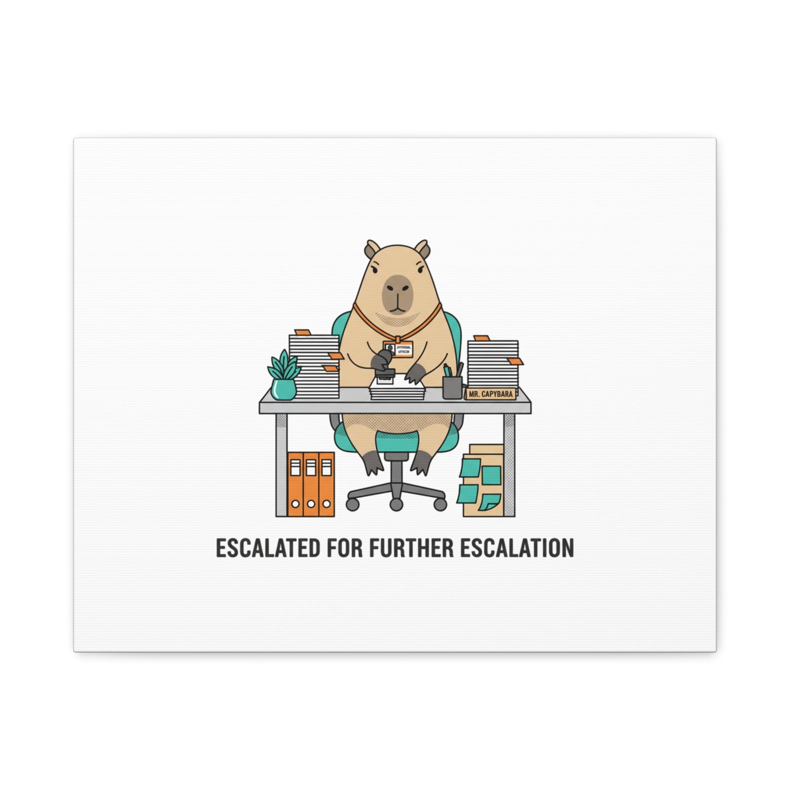 Escalated for Further Escalation Canvas | Unhinged Animal Bureaucracy, Office Animal Illustration