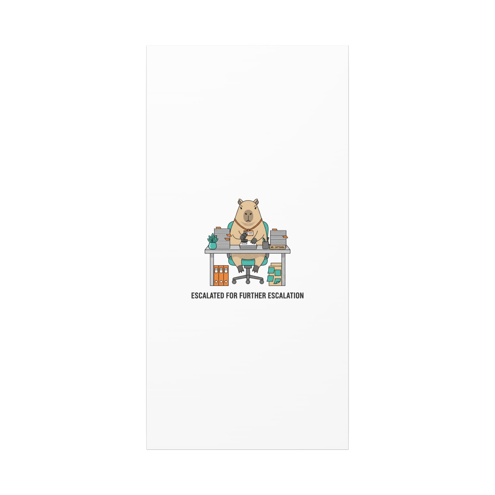 Escalated for Further Escalation Canvas | Unhinged Animal Bureaucracy, Office Animal Illustration
