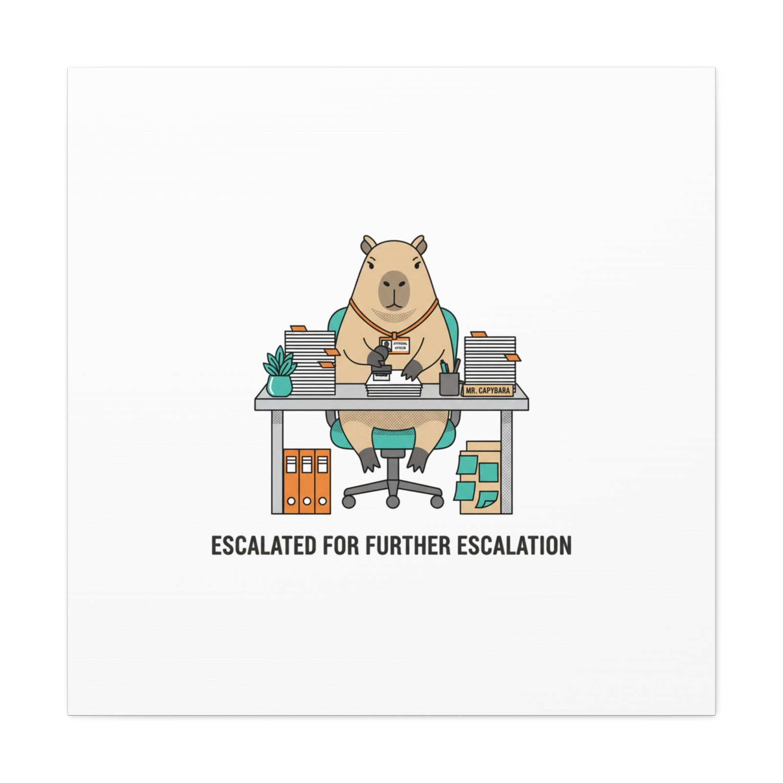 Escalated for Further Escalation Canvas | Unhinged Animal Bureaucracy, Office Animal Illustration