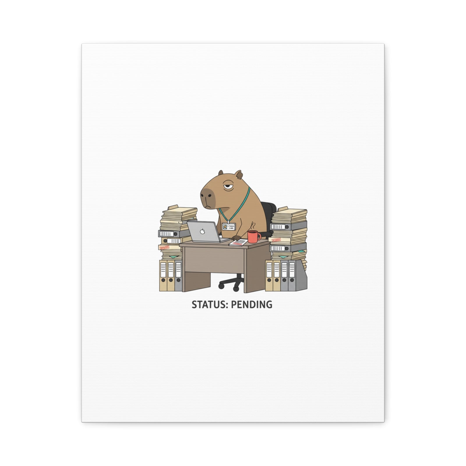 Status: Pending office capybara illustration Canvas | Unhinged Animal Bureaucracy, adulting animal art