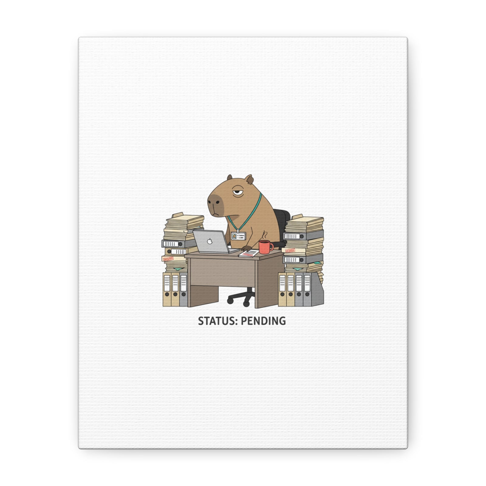 Status: Pending office capybara illustration Canvas | Unhinged Animal Bureaucracy, adulting animal art