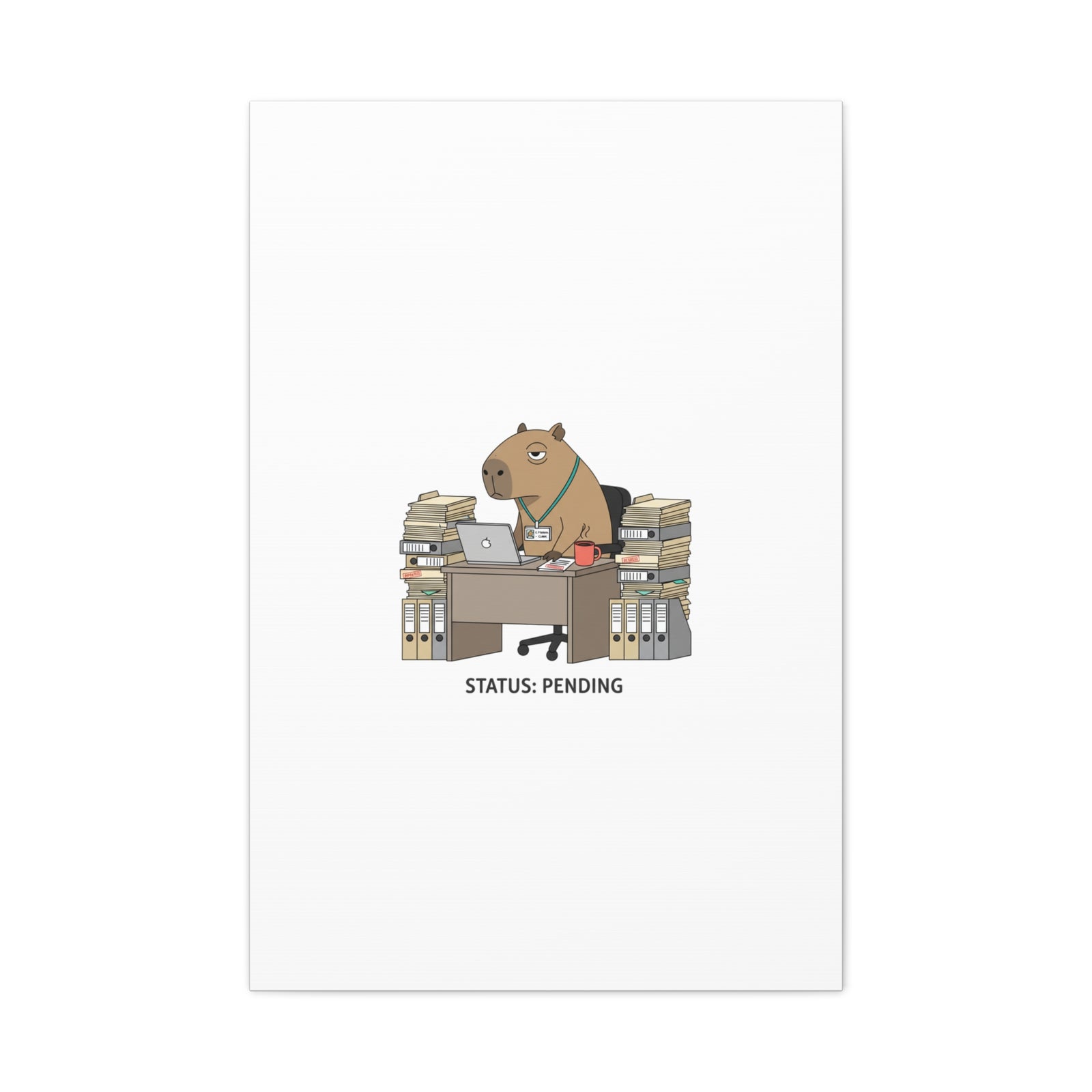 Status: Pending office capybara illustration Canvas | Unhinged Animal Bureaucracy, adulting animal art