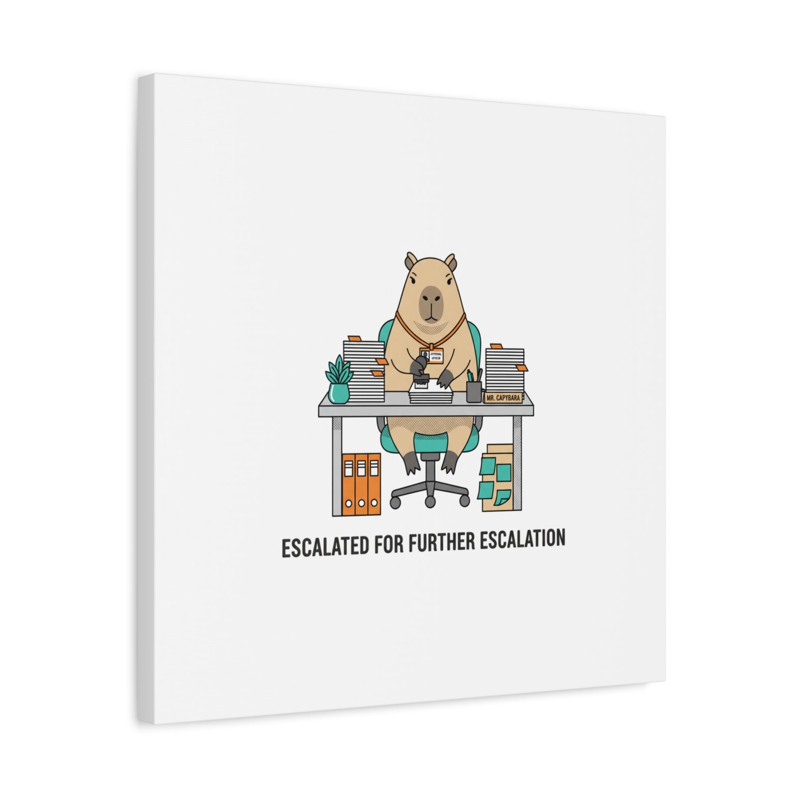 Escalated for Further Escalation Canvas | Unhinged Animal Bureaucracy, Office Animal Illustration