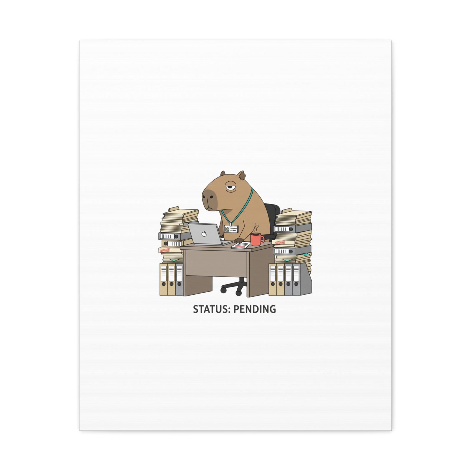 Status: Pending office capybara illustration Canvas | Unhinged Animal Bureaucracy, adulting animal art