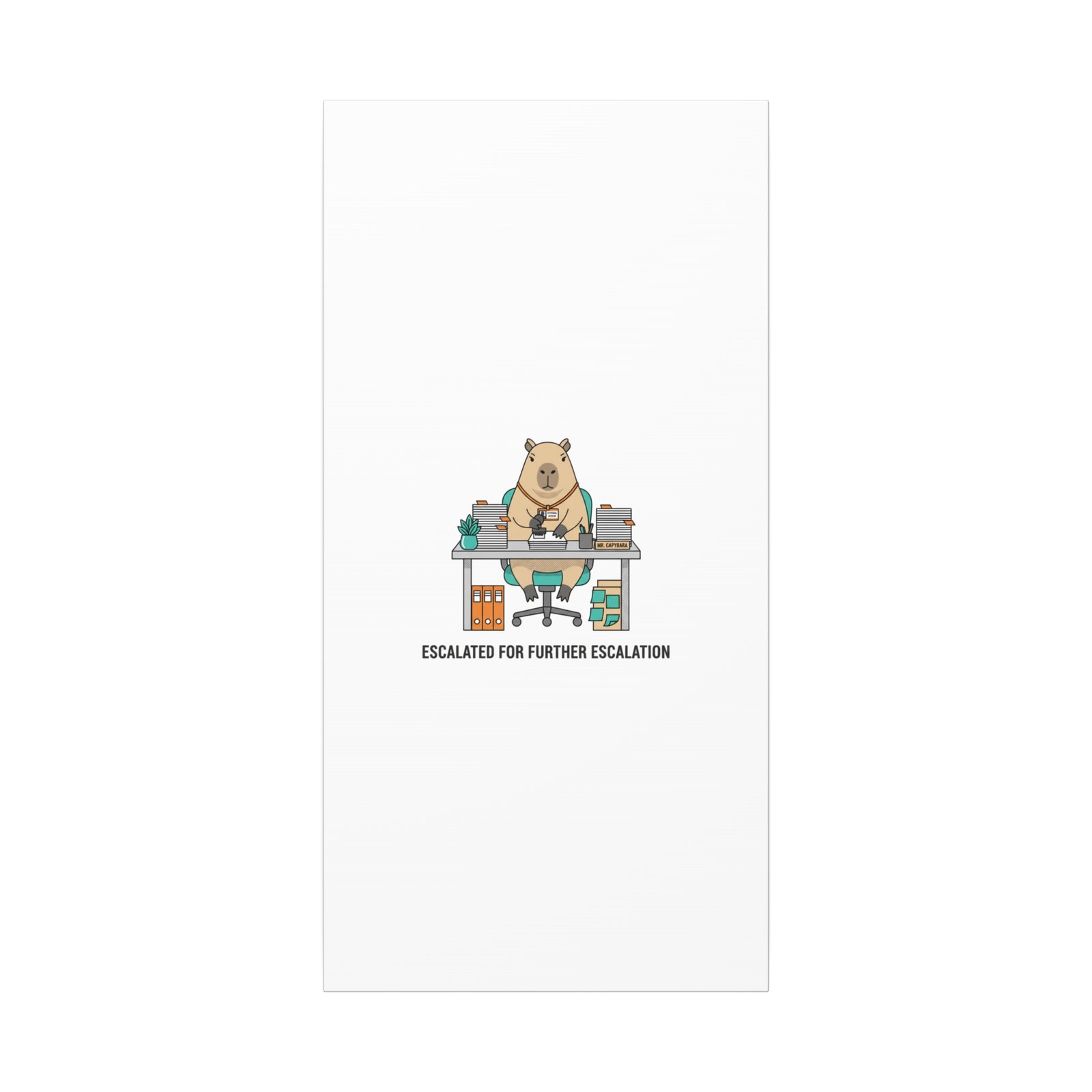 Escalated for Further Escalation Canvas | Unhinged Animal Bureaucracy, Office Animal Illustration