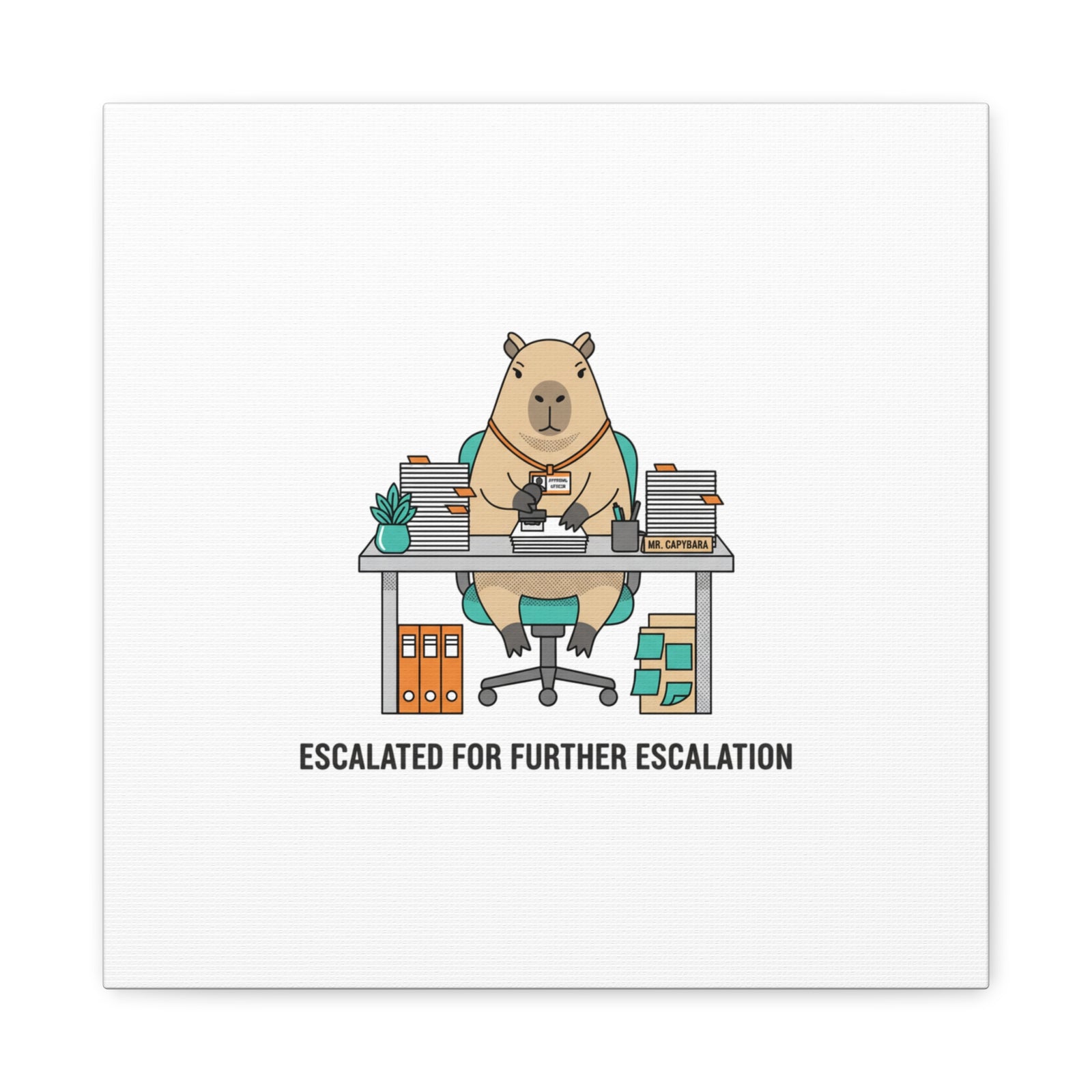 Escalated for Further Escalation Canvas | Unhinged Animal Bureaucracy, Office Animal Illustration