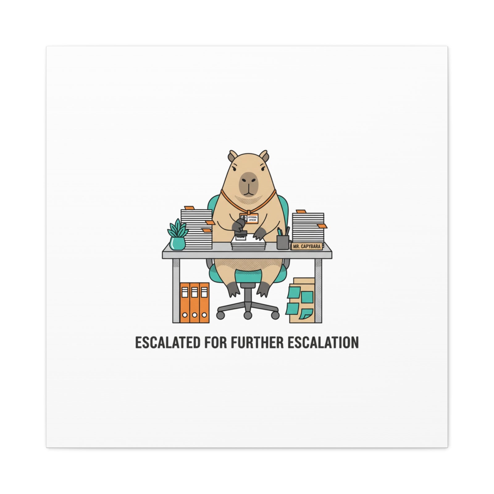 Escalated for Further Escalation Canvas | Unhinged Animal Bureaucracy, Office Animal Illustration