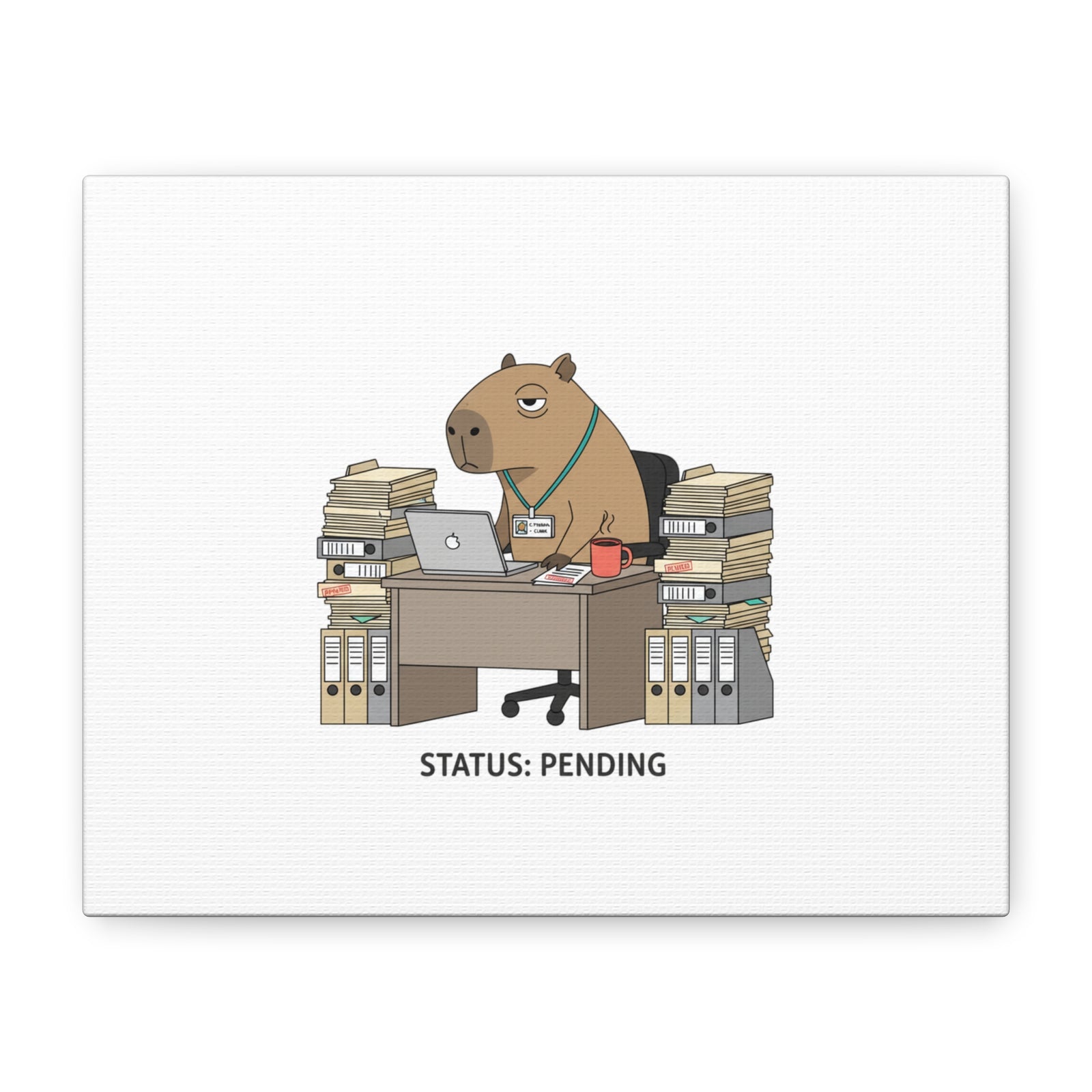Status: Pending office capybara illustration Canvas | Unhinged Animal Bureaucracy, adulting animal art
