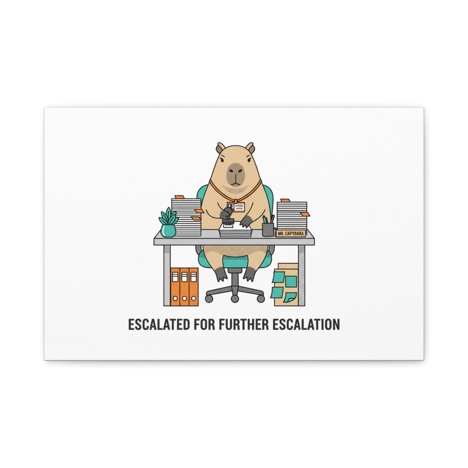 Escalated for Further Escalation Canvas | Unhinged Animal Bureaucracy, Office Animal Illustration
