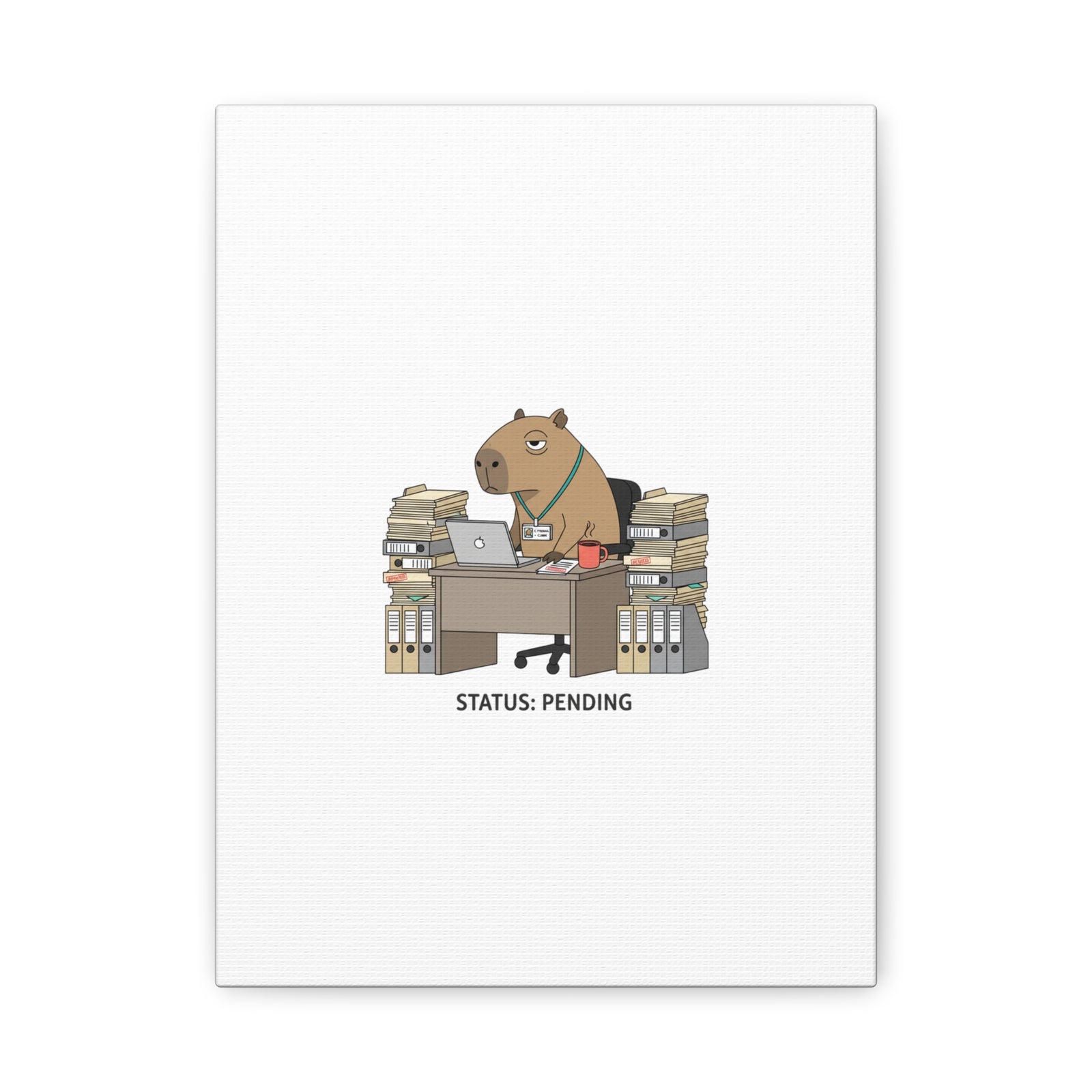 Status: Pending office capybara illustration Canvas | Unhinged Animal Bureaucracy, adulting animal art