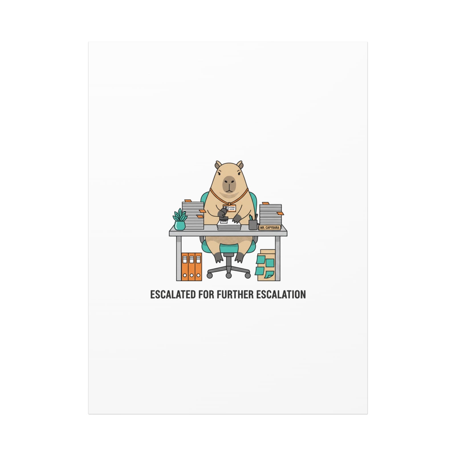 Escalated for Further Escalation Canvas | Unhinged Animal Bureaucracy, Office Animal Illustration