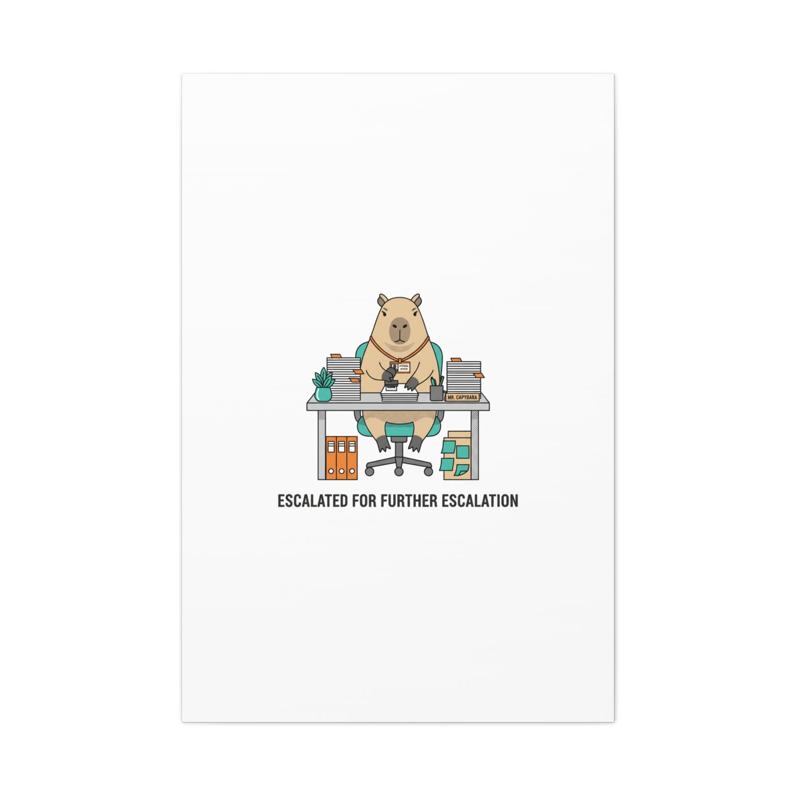 Escalated for Further Escalation Canvas | Unhinged Animal Bureaucracy, Office Animal Illustration