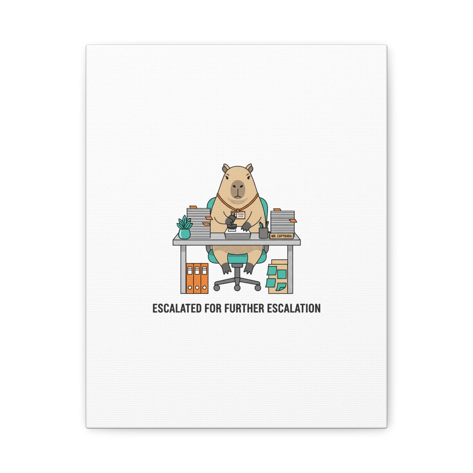 Escalated for Further Escalation Canvas | Unhinged Animal Bureaucracy, Office Animal Illustration