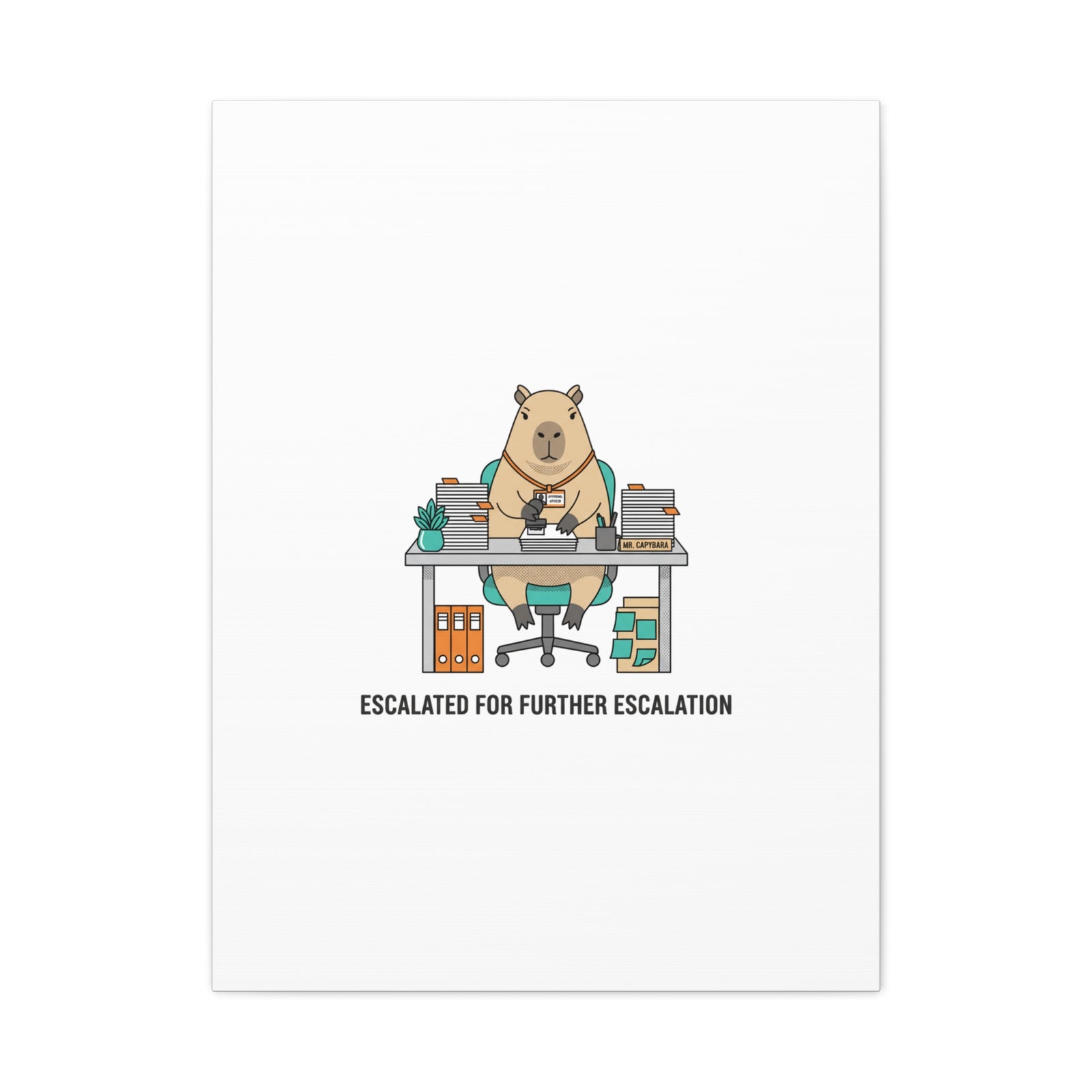 Escalated for Further Escalation Canvas | Unhinged Animal Bureaucracy, Office Animal Illustration