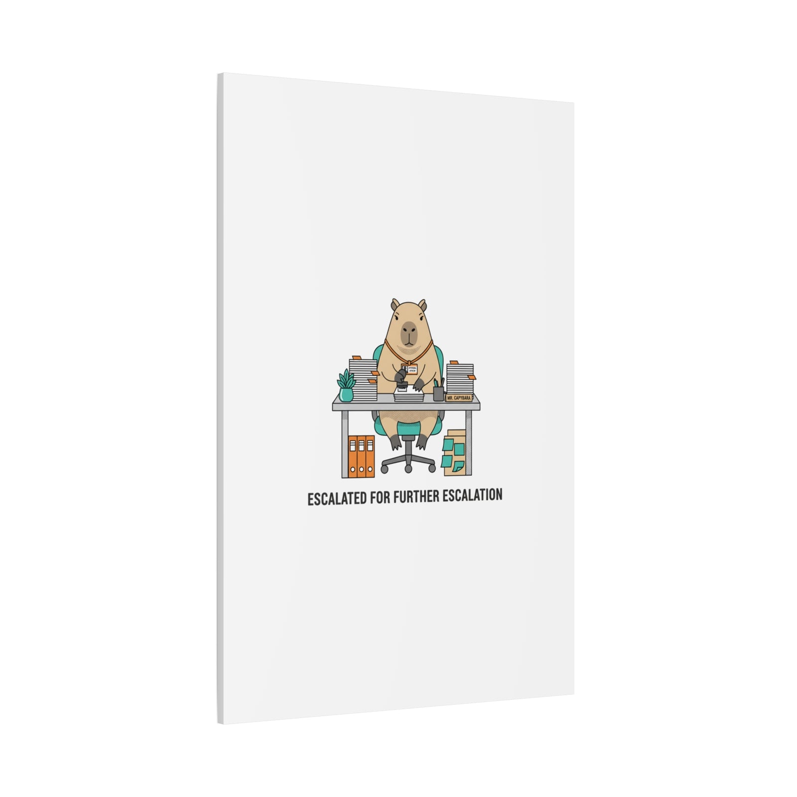 Escalated for Further Escalation Canvas | Unhinged Animal Bureaucracy, Office Animal Illustration
